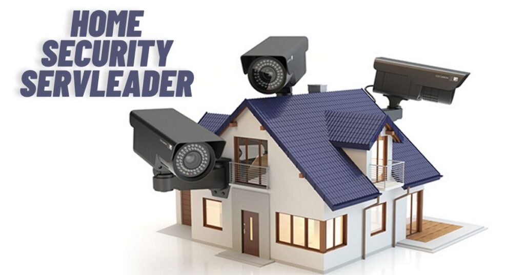 Home Security ServLeader: A Comprehensive Guide